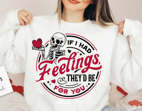 Feelings For You Sweatshirt