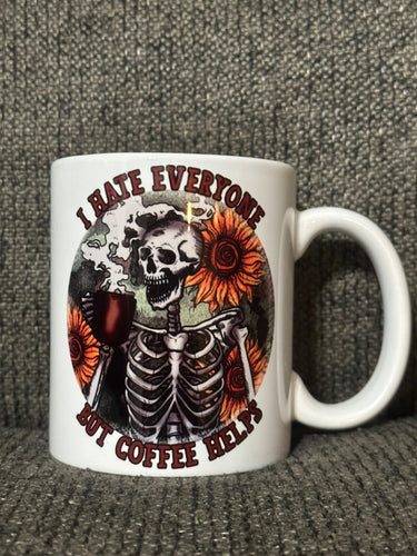 ”I hate everyone,but coffee helps” Coffee Mug