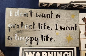 Perfect Life Sign