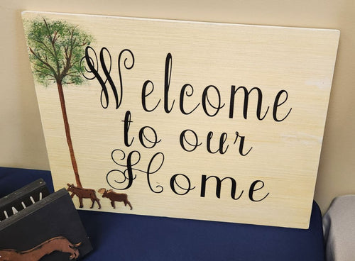 Welcome To Our Home Sign