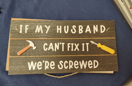 Husband Fix It Sign