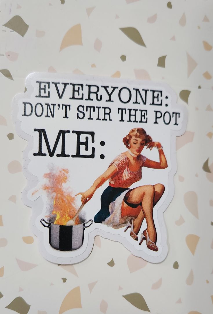 Stir The Pot Sticker