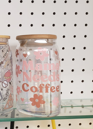 Mama Needs Coffee Glass Jar