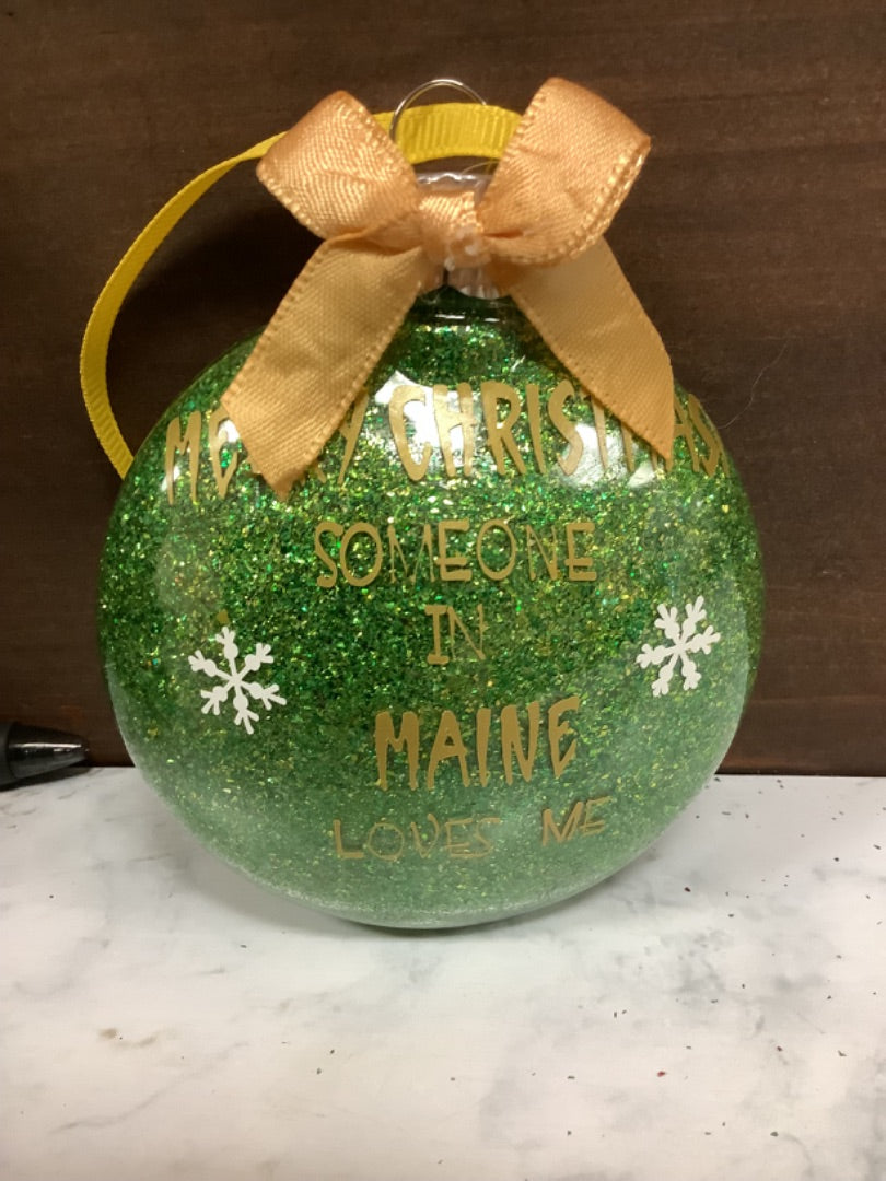 Someone in Maine loves me ornament