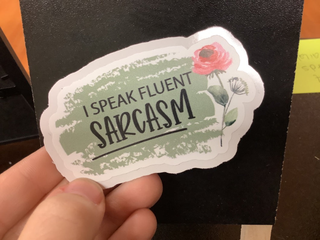 Speak fluent sarcasm sticker
