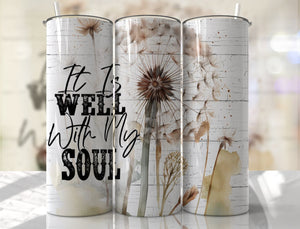 It Is Well With My Soul Tumbler