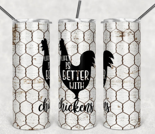 Better With Chickens Tumbler